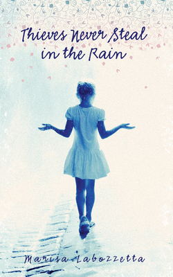 Thieves Never Steal in the Rain