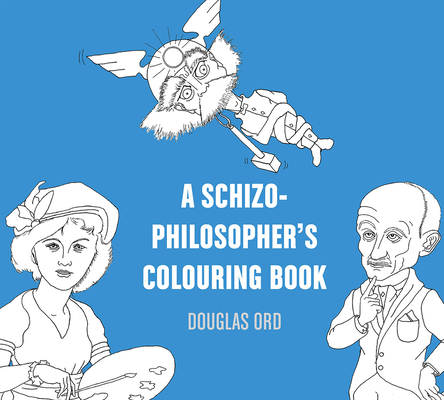 A Schizo-Philosopher's Colouring Book Volume 16