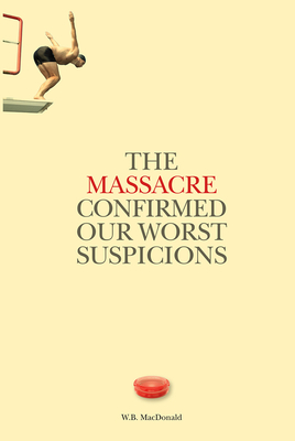 The Massacre Confirmed Our Worst Suspicions