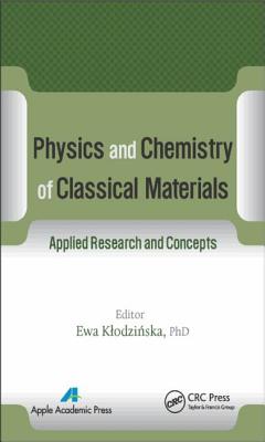 Physics and Chemistry of Classical Materials