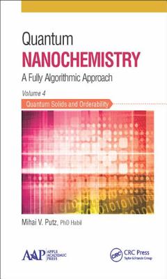 Quantum Nanochemistry, Volume Four