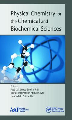 Physical Chemistry for the Chemical and Biochemical Sciences