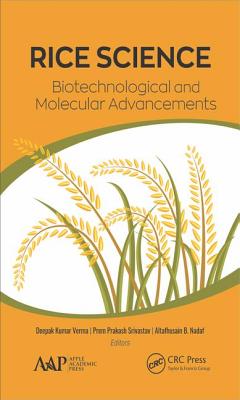 Rice Science: Biotechnological and Molecular Advancements