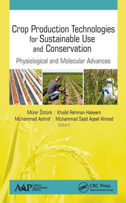 Crop Production Technologies for Sustainable Use and Conservation