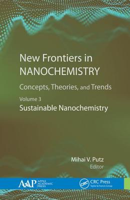 New Frontiers in Nanochemistry: Concepts, Theories, and Trends