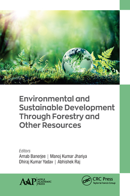 Environmental and Sustainable Development Through Forestry and Other Resources