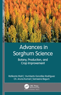 Advances in Sorghum Science