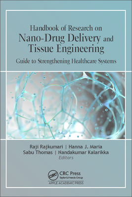 Handbook of Research on Nano-Drug Delivery and Tissue Engineering