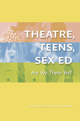 Theatre, Teens, Sex Ed