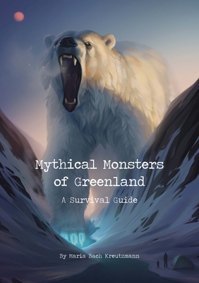 Mythical Monsters of Greenland
