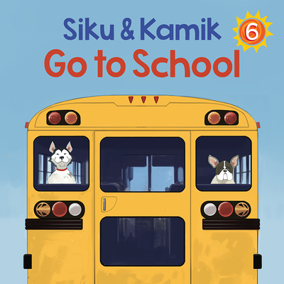 Siku and Kamik Go to School