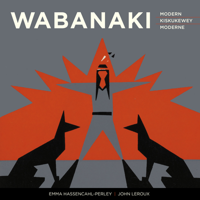 Wabanaki Modern | Wabanaki Kiskukewey | Wabanaki Moderne