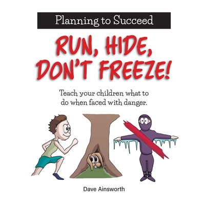 Run, Hide, Don't Freeze!