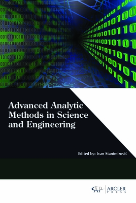 Advanced Analytic Methods in Science and Engineering