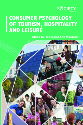 Consumer Psychology of Tourism, Hospitality and Leisure