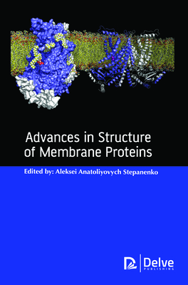 Advances in Structure of Membrane Proteins