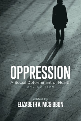 Oppression - A Social Determinant of Health