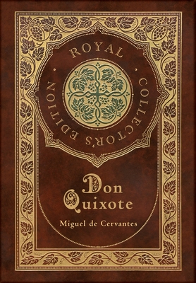 Don Quixote (Royal Collector''s Edition) (Case Laminate Hardcover with Jacket)