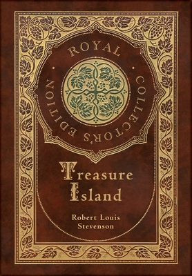 Treasure Island (Royal Collector's Edition) (Illustrated) (Case Laminate Hardcover with Jacket)