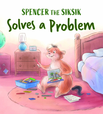 Spencer the Siksik Solves a Problem