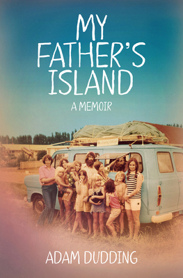 My Father's Island: a Memoir