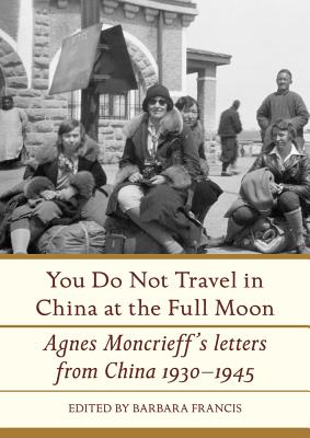 You do Not Travel in China at the Full Moon