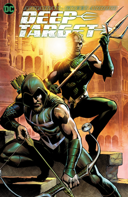 Aquaman/Green Arrow - Deep Target