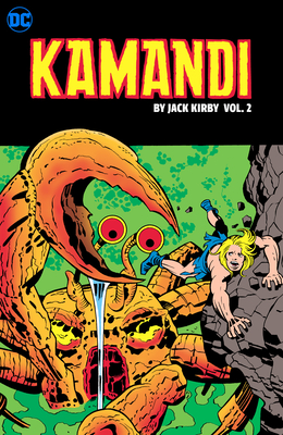 Kamandi, The Last Boy on Earth by Jack Kirby Vol. 2