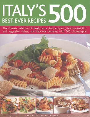 Italy''s 500 Best-Ever Recipes