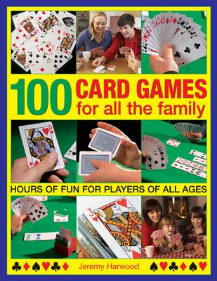 100 Card Games for All the Family