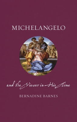 Michelangelo and the Viewer in His Time