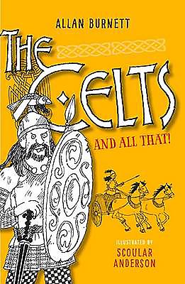 The Celts and All That