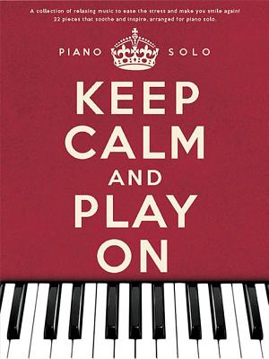 Keep Calm And Play On Piano Solo