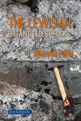 The Lewisian – Britain's Oldest Rocks