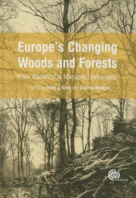 Europe's Changing Woods and Forests