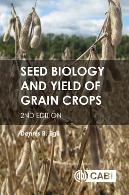 Seed Biology and Yield of Grain Crops