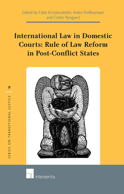 International Law in Domestic Courts: Rule of Law Reform in Post-Conflict States