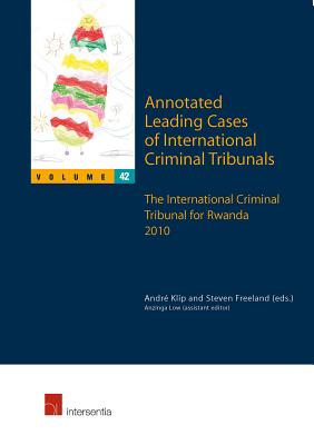 Annotated Leading Cases of International Criminal Tribunals