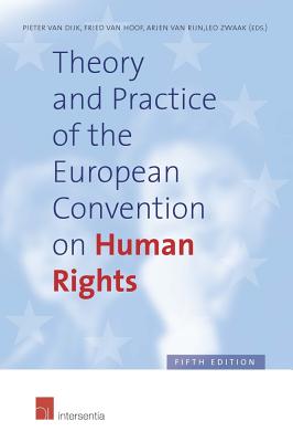 Theory and Practice of the European Convention on Human Rights