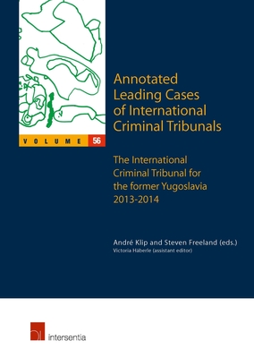 Annotated Leading Cases of International Criminal Tribunals - volume 56