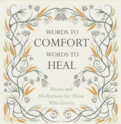 Words to Comfort, Words to Heal