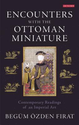 Encounters with the Ottoman Miniature