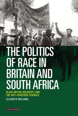 The Politics of Race in Britain and South Africa