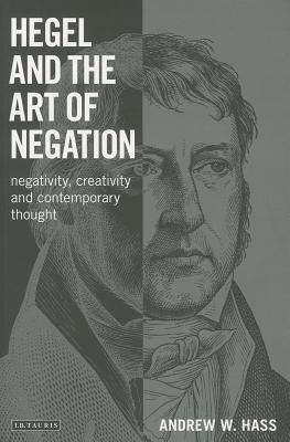 Hegel and the Art of Negation