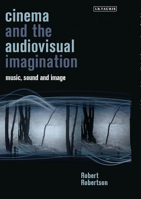 Cinema and the Audiovisual Imagination