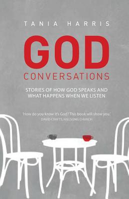 God Conversations: Stories of How God Speaks and What Happens When We Listen