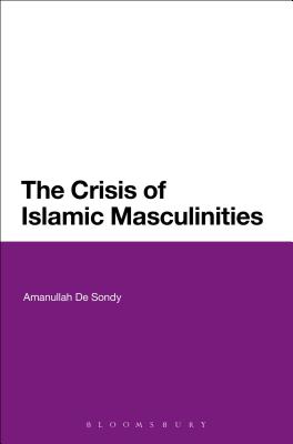 The Crisis of Islamic Masculinities