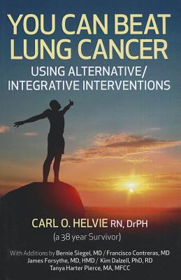 You Can Beat Lung Cancer - Using Alternative/Integrative Interventions