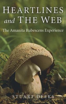 Heartlines and The Web - The Amanita Rubescens Experience