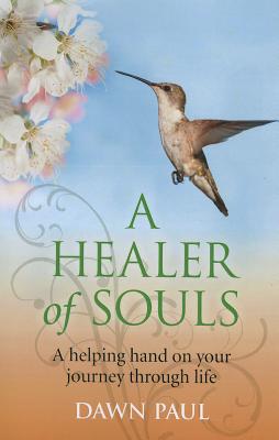 Healer of Souls, A – A helping hand on your journey through life
